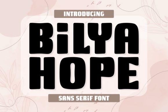 Bilya Hope: A Modern Sans Serif Font for Editorial Design